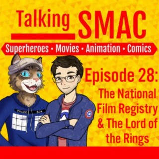 Episode 28 - The National Film Registry & ’Fellowship of the Ring’ Turns 20