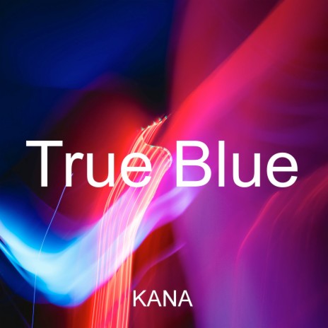 True Blue | Boomplay Music