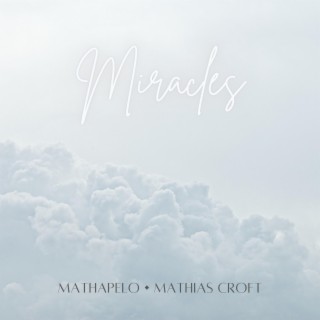 Miracles ft. Mathias Croft lyrics | Boomplay Music