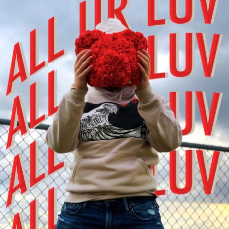 ALL UR LUV ft. Ty Ferg | Boomplay Music