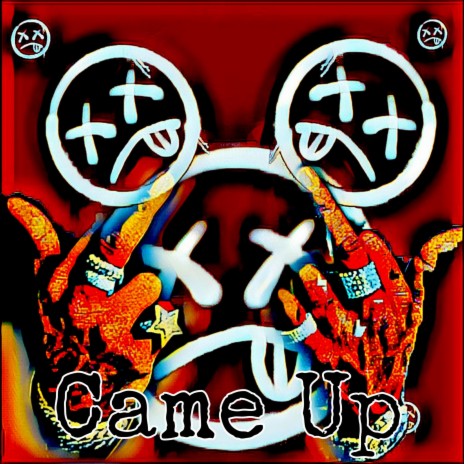 Came Up | Boomplay Music