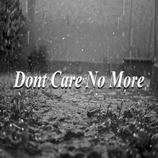 Don't Care No More
