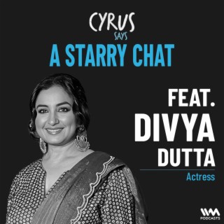 A STARRY Chat w/ Divya Dutta