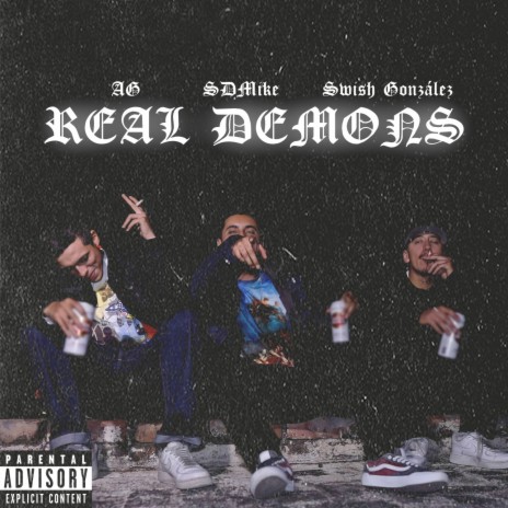 Real Demons ft. AG & Swish González | Boomplay Music