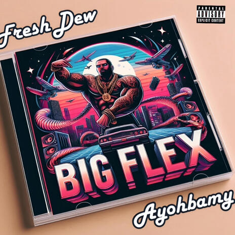 Big Flex ft. Ayohbamy | Boomplay Music