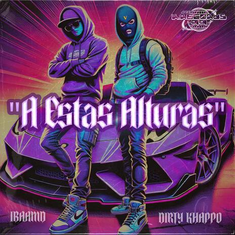 A ESTAS ALTURAS ft. IbaaMD | Boomplay Music