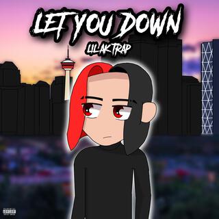 Let You Down lyrics | Boomplay Music