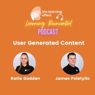 The Learning Reinvented Podcast - Episode 46 - User Generated Content