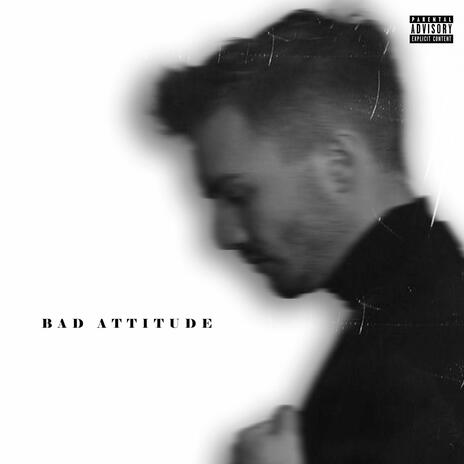 bad attitude | Boomplay Music