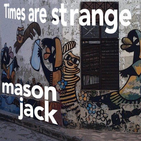 Times are strange | Boomplay Music