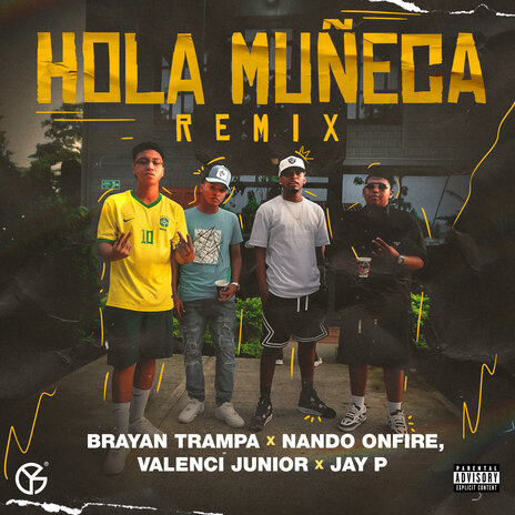 Hola Muñeca (Remix) ft. Valenci Junior, Jay P & Nando Onfire | Boomplay Music