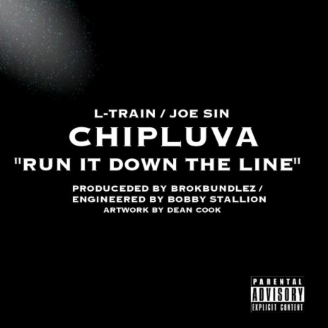 RUN IT DOWN THE LINE ft. L-TRAIN & JOE SIN | Boomplay Music