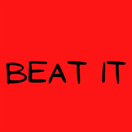 Beat it