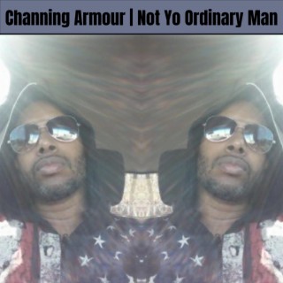 Not Yo Ordinary Man
