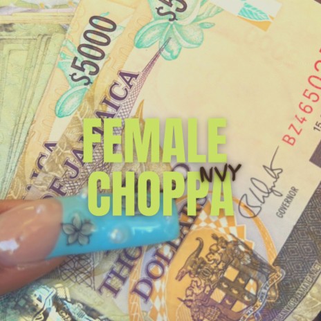 Female Choppa | Boomplay Music