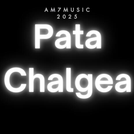 Pata Chalgea | Boomplay Music