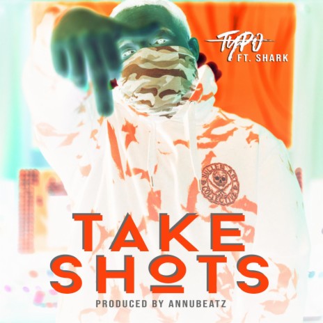 Take shots ft. Shark | Boomplay Music