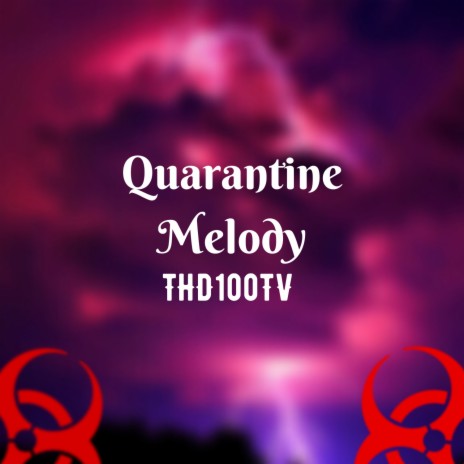 Quarantine Melody | Boomplay Music