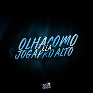 OLHA COMO ELA JOGA PRO ALTO (Mc magrinho)