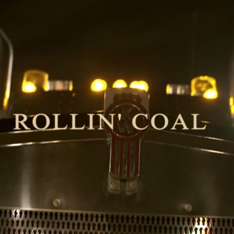 Rollin' coal | Boomplay Music