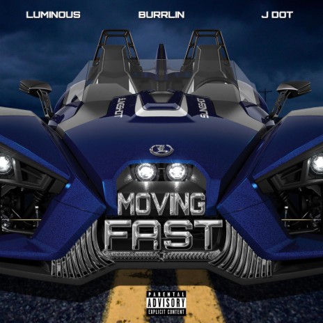 Moving Fast ft. BurrLin & J Dot | Boomplay Music