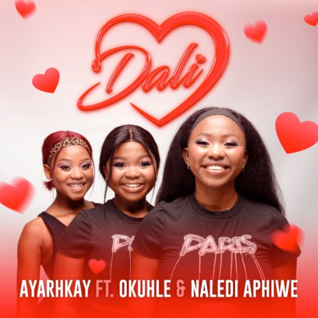 Dali ft. Okuhle & Naledi Aphiwe | Boomplay Music