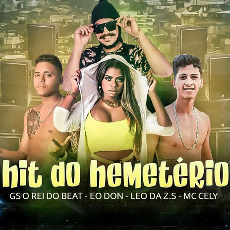 Hit do Hemetério ft. Eo Don, Mc Cely & Leo da Z.S | Boomplay Music