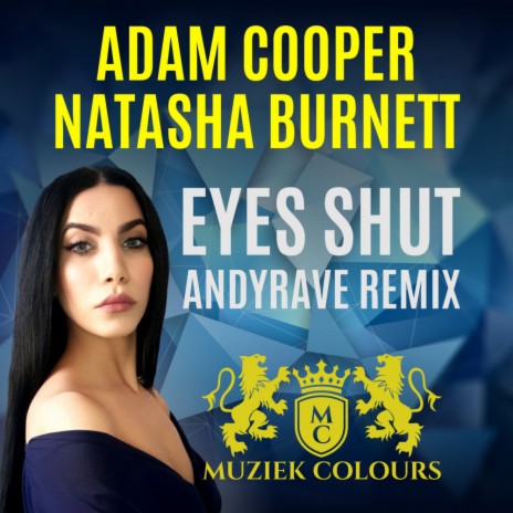 Eyes Shut (Andyrave Remix) ft. Natasha Burnett | Boomplay Music