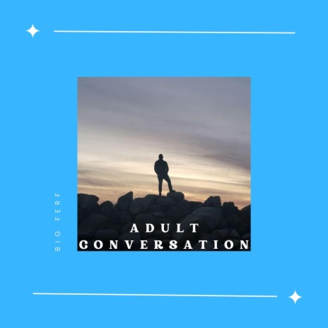 Adult Conversation | Boomplay Music