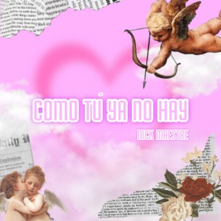 COMO TÚ YA NO HAY lyrics | Boomplay Music