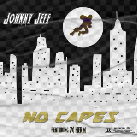 No Capes ft. 7¢ HERM | Boomplay Music