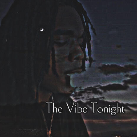 The Vibe Tonight | Boomplay Music