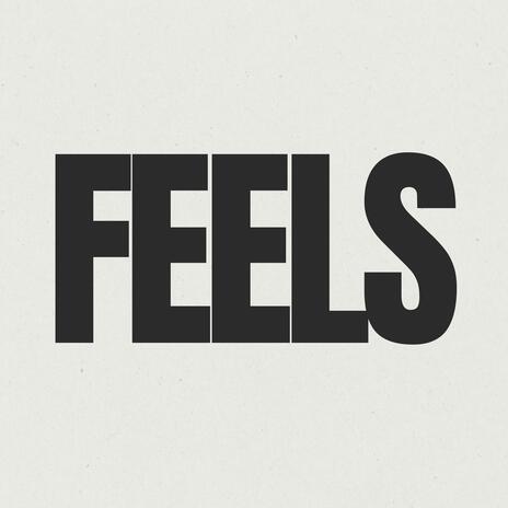 FEELS | Boomplay Music