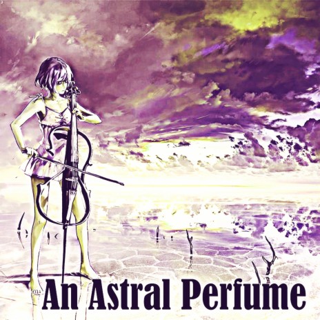 An Astral Perfume | Boomplay Music