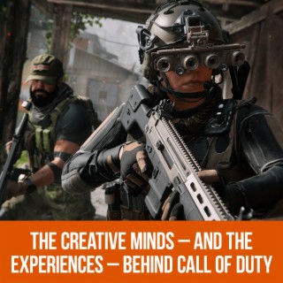 The Creative Minds—and the Experiences—Behind Call of Duty