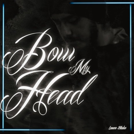 Bow My Head | Boomplay Music