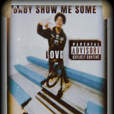 Baby show me some love | Boomplay Music