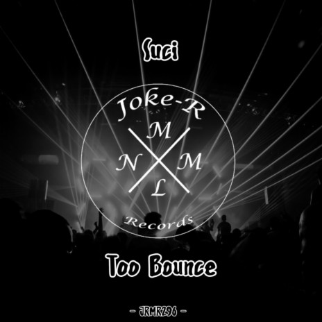 Too Bounce | Boomplay Music