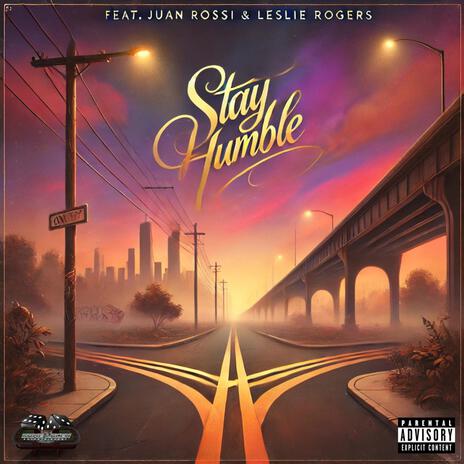 STAY HUMBLE ft. Leslie Rogers | Boomplay Music