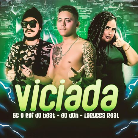 Viciada ft. Eo Don & Laryssa Real | Boomplay Music