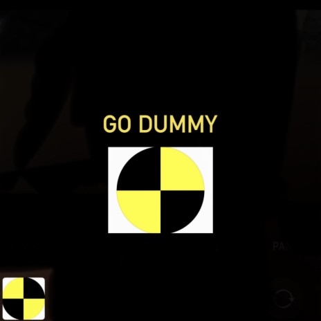 Go dummy | Boomplay Music