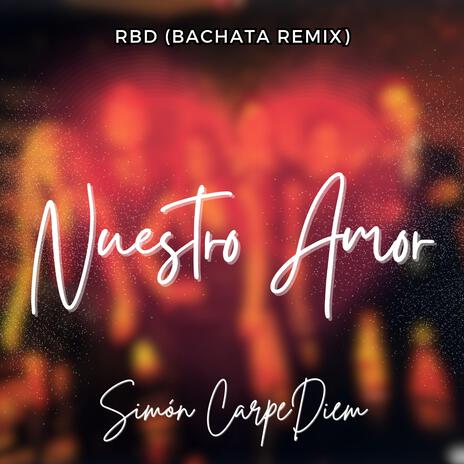 Nuestro Amor (Bachata Remix) | Boomplay Music