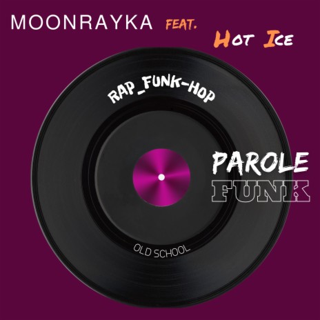 Parole Funk ft. Hot Ice | Boomplay Music