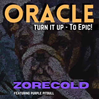 Oracle (Turn It Up - To EPIC!)