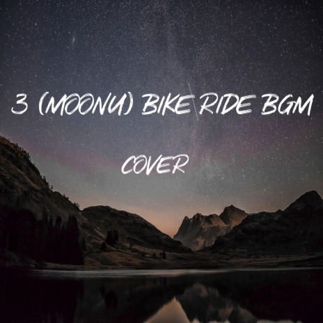 3 (Moonu) Bike ride BGM | Boomplay Music