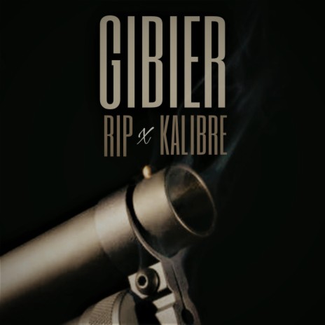 Gibier ft. Kalibre