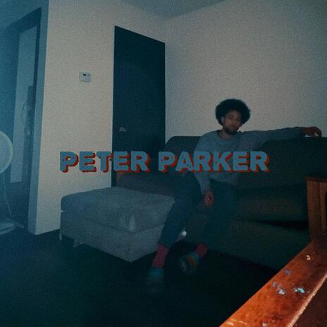 Peter Parker | Boomplay Music