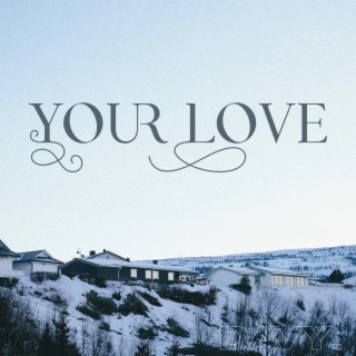 Your Love