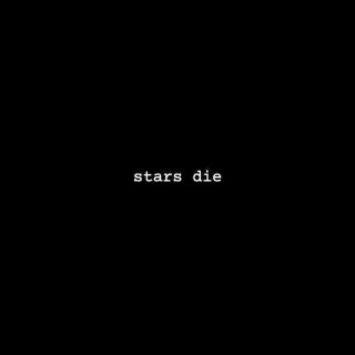 stars die lyrics | Boomplay Music