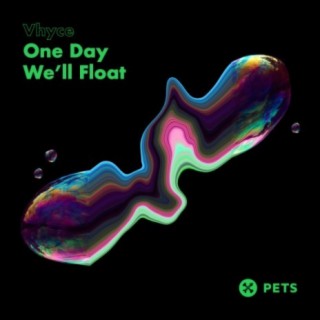 One Day We’ll Float EP